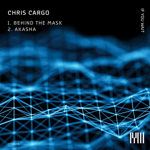 Chris Cargo - Behind the Mask [IYW029]